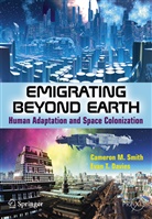 Evan T Davies, Evan T. Davies, Cameron Smith, Cameron M Smith, Cameron M. Smith - Emigrating Beyond Earth