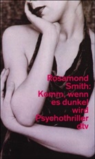 Rosamond Smith - Komm, wenn es dunkel wird