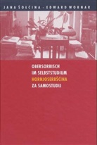 Solcin, Jan Solcina, Jana Solcina, Wornar, Edward Wornar - Obersorbisch im Selbststudium, m. Audio-CD. Hornjoserbscina za Samostudij