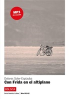 Soler-Espiauba, Dolores Soler-Espiauba - Con Frida en el altiplano