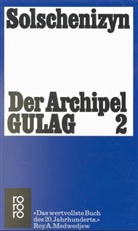 Alexander Solschenizyn - Der Archipel GULAG. Bd.2