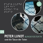 Arne Sommer, Mark Bremer, Tetje Mierendorf, Angela Quast - Peter Lundt: Blinder Detektiv, Audio-CDs - Nr.9: Peter Lundt und die Tänze der Toten, 1 Audio-CD (Audio book)