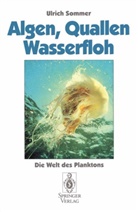 Ulrich Sommer - Algen, Quallen, Wasserfloh