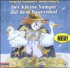 Angela Sommer-Bodenburg - Der kleine Vampir, Audio-CDs - Bd.4: Der kleine Vampir auf dem Bauernhof, 1 Audio-CD (Audio book)