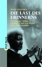 Wole Soyinka - Die Last des Erinnerns