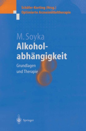 Michael Soyka - Alkoholabhängigkeit Grundlagen und Therapie