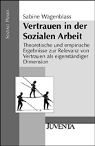Wagenblass, Sabine Wagenblass - Soziale Praxis: Vertrauen in der Sozialen Arbeit