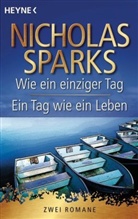 Nicholas Sparks - Wie ein einziger Tag. Ein Tag wie ein Leben