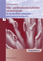 Friedrich Härter, Gernot B. Hartmann, Hermann Speth - Volks- und Betriebswirtschaftslehre mit Rechtskunde für das berufliche Gymnasium - Biotechnologische Richtung (BTG), Eingangsklasse