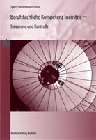 Hans-Jürgen Hahn, Hermann Speth, Aloys Waltermann - Berufsfachliche Kompetenz Industrie - Steuerung und Kontrolle