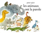 Peter Spier, Peter Spier, Peter (1927-2017) Spier, SPIER PETER - Les animaux ont la parole