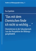 Eva Spörlein - 'Das mit dem Chemischen finde ich nicht so wichtig ...'