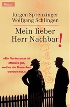 Wolfgang Schlingen, Jürgen Sprenzinger - Mein lieber Herr Nachbar!
