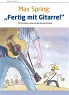 Max Spring - "Fertig mit Gitarre!"