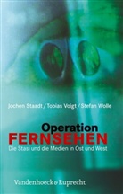 Jochen Staadt, Tobias Voigt, Stefan Wolle - Operation Fernsehen