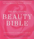 Josephine Fairley, Sarah Stacey, Sarah Fairley Stacey - 21st Century Beauty Bible