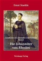 Ernst Staehle, Ernst E Staehle - Die Geschichte der Johanniter und Malteser / Die Johanniter von Rhodos