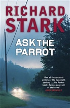 Richard Stark, Stark Richard - Ask the Parrot