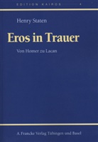 Henry Staten - Eros in Trauer. Eros in Mourning