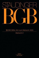 Julius Von Staudinger - Kommentar zum Bürgerlichen Gesetzbuch mit Einführungsgesetz und Nebengesetzen: §§ 563-580a; Anh zum Mietrecht: AGG