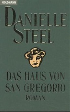 Danielle Steel - Das Haus von San Gregorio
