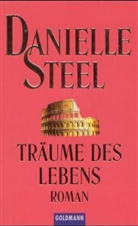 Danielle Steel - Träume des Lebens