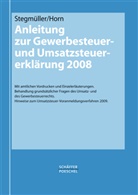 Wolfgang Horn, Hubert Stegmüller - Anleitung zur Gewerbesteuer- und Umsatzsteuer-Erklärung 2008