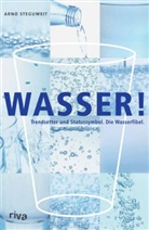 Arno Steguweit, Thomas Zeitler - Wasser!