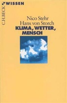 Nic Stehr, Nico Stehr, Hans von Storch - Klima, Wetter, Mensch