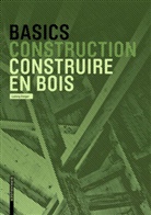 Ludwig Steiger - Basics Construire en bois