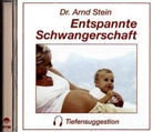 Arnd Stein - Entspannte Schwangerschaft, 1 CD-Audio m. Begleitheft (Hörbuch)