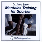 Arnd Stein - Mentales Training für Sportler, 1 CD-Audio (Hörbuch)