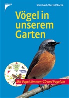 Einhard Bezzel, Jean C. Roché, Gunter Steinbach - Vögel in unserem Garten, m. Audio-CD u.Vogeluhr