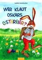 Judith Steinbacher - Wer klaut Oskars Ostereier?