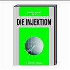Alfred Steiner, R. A. Wagner - Die Injektion