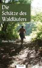 Hans Ing. Steiner, Hans Steiner - Die Schätze des Waldläufers