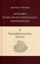Rudolf Steiner, Rudolf Steiner Nachlassverwaltung - Aufgaben einer neuen Wirtschaftswissenschaft - 2: Nationalökonomisches Seminar