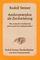 Rudolf Steiner - Anthroposophie als Zeitforderung