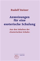 Rudolf Steiner - Anweisungen für eine esoterische Schulung
