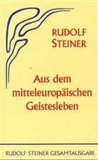 Rudolf Steiner, Rudolf Steiner Nachlassverwaltung - Aus dem mitteleuropäischen Geistesleben