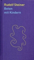 Rudolf Steiner, Taja Gut, Tanja Gut - Beten mit Kindern