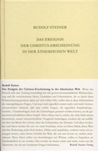 Rudolf Steiner - Das Ereignis der Christus-Erscheinung in der ätherischen Welt