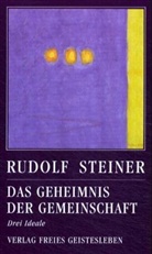 Rudolf Steiner, Jean-Claude Lin - Das Geheimnis der Gemeinschaft