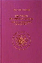 Rudolf Steiner, Rudolf Steiner Nachlassverwaltung - Das Wesen des Musikalischen und das Tonerlebnis im Menschen