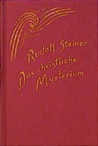 Rudolf Steiner, Rudolf Steiner Nachlassverwaltung - Das christliche Mysterium