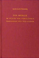 Rudolf Steiner, Rudolf Steiner Nachlassverwaltung - Der Mensch im Lichte von Okkultismus, Theosophie und Philosophie