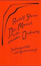 Rudolf Steiner - Der Mensch in der sozialen Ordnung