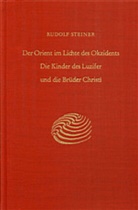 Rudolf Steiner, Rudolf Steiner Nachlassverwaltung - Der Orient im Lichte des Okzidents. Die Kinder des Luzifer und die Brüder Christi