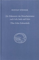 Rudolf Steiner, Rudolf Steiner Nachlassverwaltung - Die Erkenntnis des Menschenwesens nach Leib, Seele und Geist. Über frühe Erdzustände