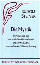 Rudolf Steiner, Rudolf Steiner Nachlassverwaltung - Die Mystik im Aufgange des neuzeitlichen Geisteslebens und ihr Verhältnis zur modernen Weltanschauung